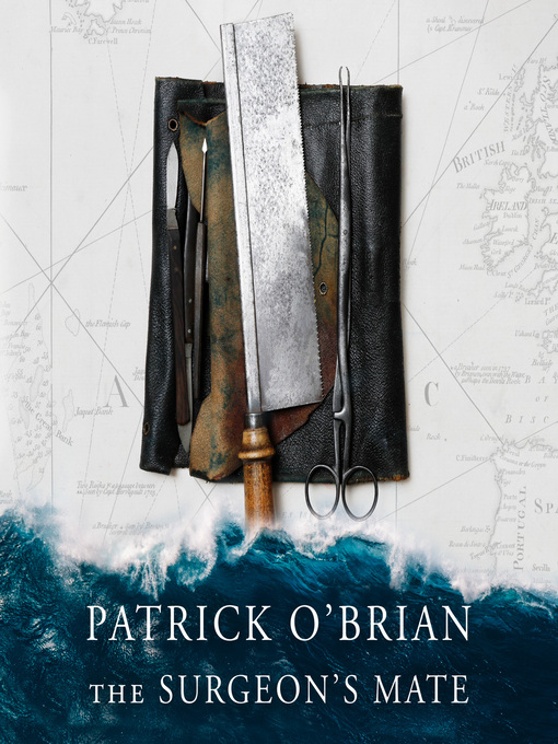 Title details for The Surgeon's Mate by Patrick O'Brian - Available